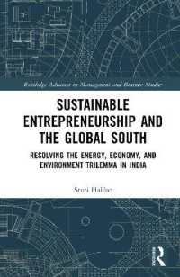 Sustainable Entrepreneurship and the Global South : Resolving the Energy, Economy, and Environment Trilemma in India (Routledge Advances in Management and Business Studies)