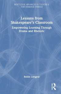 シェイクスピア時代の人文教育の今日的教訓：パフォーマンスへの重点<br>Lessons from Shakespeare's Classroom : Empowering Learning through Drama and Rhetoric (Routledge Advances in Theatre & Performance Studies)