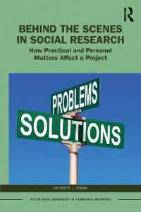 社会調査の舞台裏<br>Behind the Scenes in Social Research : How Practical and Personal Matters Affect a Project (Routledge Advances in Research Methods)