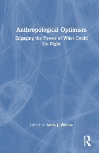 Anthropological Optimism : Engaging the Power of What Could Go Right