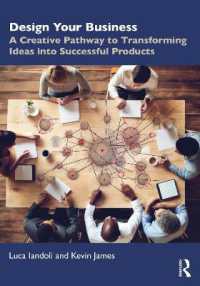 Design Your Business : A Creative Pathway to Transforming Ideas into Successful Products