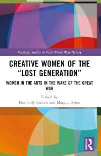 Creative Women of the 'Lost Generation' : Women in the Arts in the Wake of the Great War (Routledge Studies in First World War History)