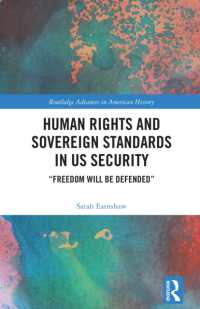 Human Rights and Sovereign Standards in US Security : 'Freedom Will Be Defended' (Routledge Advances in American History)