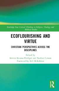 Ecoflourishing and Virtue : Christian Perspectives Across the Disciplines (Routledge New Critical Thinking in Religion, Theology and Biblical Studies)