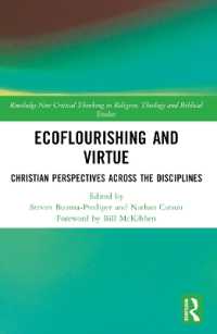 Ecoflourishing and Virtue : Christian Perspectives Across the Disciplines (Routledge New Critical Thinking in Religion, Theology and Biblical Studies)