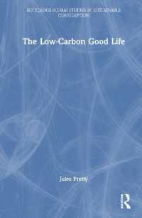 The Low-Carbon Good Life (Routledge-scorai Studies in Sustainable Consumption)