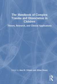 子どもの複雑性トラウマと解離ハンドブック<br>The Handbook of Complex Trauma and Dissociation in Children : Theory, Research, and Clinical Applications