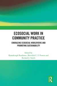 Ecosocial Work in Community Practice : Embracing Ecosocial Worldviews and Promoting Sustainability
