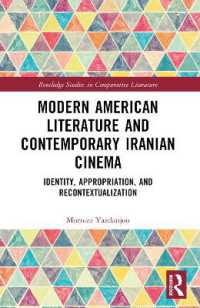 Modern American Literature and Contemporary Iranian Cinema : Identity, Appropriation, and Recontextualization (Routledge Studies in Comparative Literature)