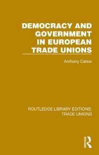 Democracy and Government in European Trade Unions (Routledge Library Editions: Trade Unions)