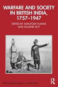 英国統治下インドの戦争と政治1757-1947年<br>Warfare and Society in British India, 1757-1947 (War and Society in South Asia)