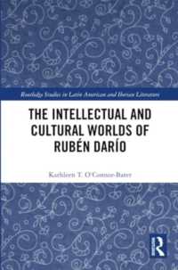 The Intellectual and Cultural Worlds of Rubén Darío (Routledge Studies in Latin American and Iberian Literature)