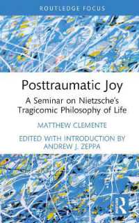 Posttraumatic Joy : A Seminar on Nietzsche's Tragicomic Philosophy of Life (Advances in Theoretical and Philosophical Psychology)
