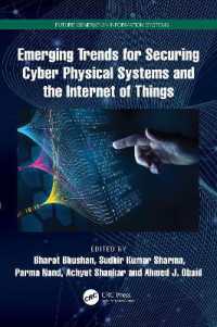 Emerging Trends for Securing Cyber Physical Systems and the Internet of Things (Future Generation Information Systems)