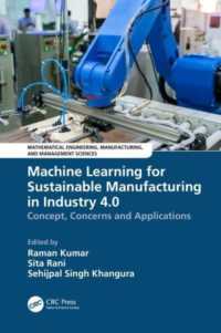 Machine Learning for Sustainable Manufacturing in Industry 4.0 : Concept, Concerns and Applications (Mathematical Engineering, Manufacturing, and Management Sciences)