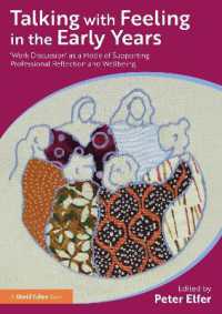 Talking with Feeling in the Early Years : 'Work Discussion' as a Model of Supporting Professional Reflection and Wellbeing