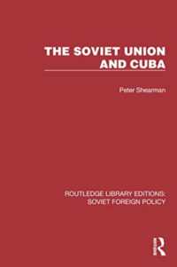The Soviet Union and Cuba (Routledge Library Editions: Soviet Foreign Policy)
