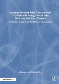 Solution Focused Brief Therapy with Children and Young People who Stammer and their Parents : A Practical Guide from the Michael Palin Centre