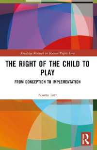 The Right of the Child to Play : From Conception to Implementation (Routledge Research in Human Rights Law)
