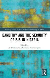 Banditry and Security Crisis in Nigeria (Routledge Studies in Peace, Conflict and Security in Africa)