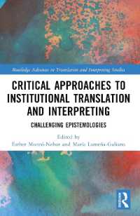 Critical Approaches to Institutional Translation and Interpreting : Challenging Epistemologies (Routledge Advances in Translation and Interpreting Studies)
