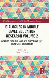 Dialogues in Middle Level Education Research Volume 2 : Insights from the AMLE New Directions 2021 Roundtable Discussions (Amle Innovations in Middle Level Education Research)