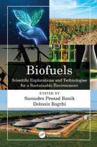 Biofuels : Scientific Explorations and Technologies for a Sustainable Environment