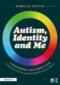 Autism, Identity and Me: A Professional and Parent Guide to Support a Positive Understanding of Autistic Identity (Autism, Identity and Me)