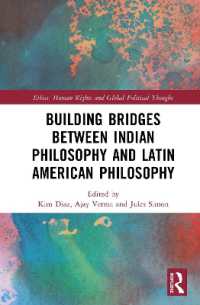 Building Bridges between Indian Philosophy and Latin American Philosophy (Ethics, Human Rights and Global Political Thought)