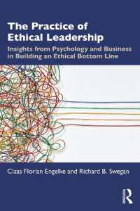 The Practice of Ethical Leadership : Insights from Psychology and Business in Building an Ethical Bottom Line