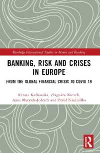 Banking, Risk and Crises in Europe : From the Global Financial Crisis to COVID-19 (Routledge International Studies in Money and Banking)