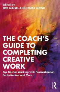 The Coach's Guide to Completing Creative Work : Top Tips for Working with Procrastination, Perfectionism and More