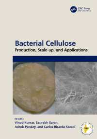 バクテリアセルロース：製造、拡大、応用<br>Bacterial Cellulose : Production, Scale-up, and Applications (Sustainable Industrial and Environmental Bioprocesses)