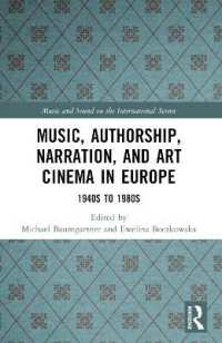 Music, Authorship, Narration, and Art Cinema in Europe : 1940s to 1980s (Music and Sound on the International Screen)