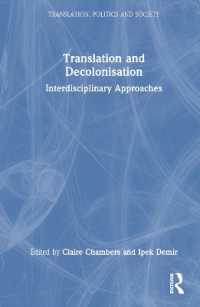 翻訳と脱植民地化：学際的アプローチ<br>Translation and Decolonisation : Interdisciplinary Approaches (Translation, Politics and Society)