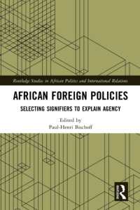 African Foreign Policies : Selecting Signifiers to Explain Agency (Routledge Studies in African Politics and International Relations)