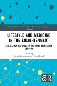 Lifestyle and Medicine in the Enlightenment : The Six Non-Naturals in the Long Eighteenth Century (Routledge Studies in the History of Science, Technology and Medicine)