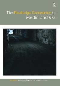 ラウトレッジ版　メディアとリスク研究必携<br>The Routledge Companion to Media and Risk (Routledge Media and Cultural Studies Companions)
