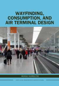 Wayfinding, Consumption, and Air Terminal Design (Routledge Research in Design Studies)