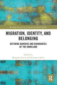 Migration, Identity, and Belonging : Defining Borders and Boundaries of the Homeland (Routledge Research in Cultural and Media Studies)