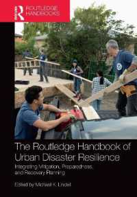 ラウトレッジ版　都市災害レジリエンス計画ハンドブック<br>The Routledge Handbook of Urban Disaster Resilience : Integrating Mitigation, Preparedness, and Recovery Planning