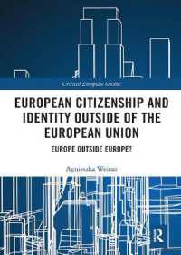 European Citizenship and Identity Outside of the European Union : Europe Outside Europe? (Critical European Studies)