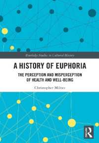History of Euphoria : The Perception and Misperception of Health and Well-being (Routledge Studies in Cultural History) -- Paperback / softback