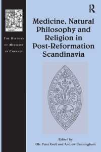 Medicine, Natural Philosophy and Religion in Post-Reformation Scandinavia (The History of Medicine in Context)