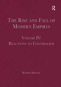 The Rise and Fall of Modern Empires, Volume IV : Reactions to Colonialism (The Rise and Fall of Modern Empires)