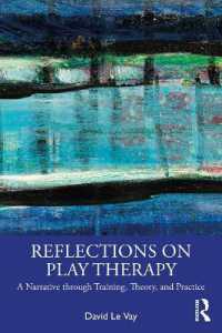 Reflections on Play Therapy : A Narrative through Training, Theory, and Practice