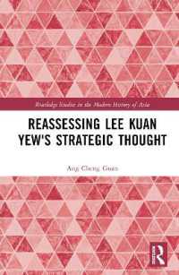 リー・クアンユーの戦略思想の再評価<br>Reassessing Lee Kuan Yew's Strategic Thought (Routledge Studies in the Modern History of Asia)