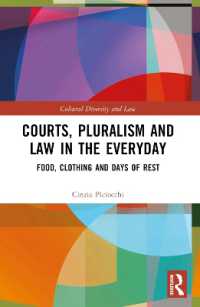 Courts, Pluralism and Law in the Everyday : Food, Clothing and Days of Rest (Cultural Diversity and Law)