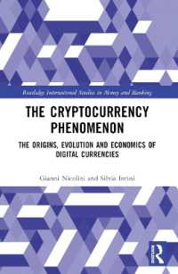 The Cryptocurrency Phenomenon : The Origins, Evolution and Economics of Digital Currencies (Routledge International Studies in Money and Banking)