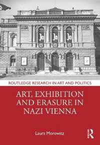 Art, Exhibition and Erasure in Nazi Vienna (Routledge Research in Art and Politics)